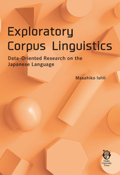 Exploratory Corpus Linguistics: Data-Oriented Research on the Japanese Language